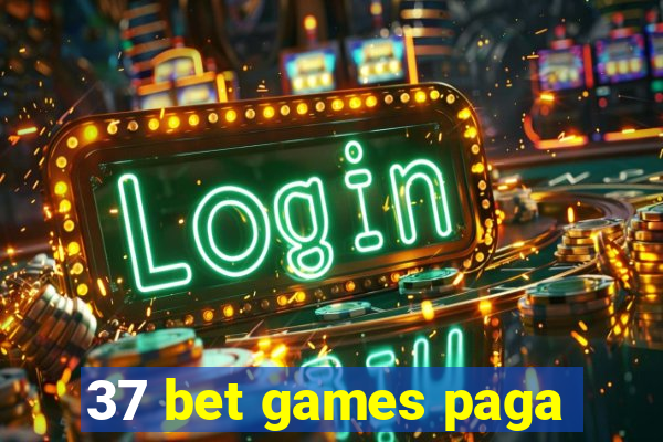 37 bet games paga